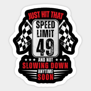 49th Birthday Speed Limit Sign 49 Years Old Funny Racing Sticker